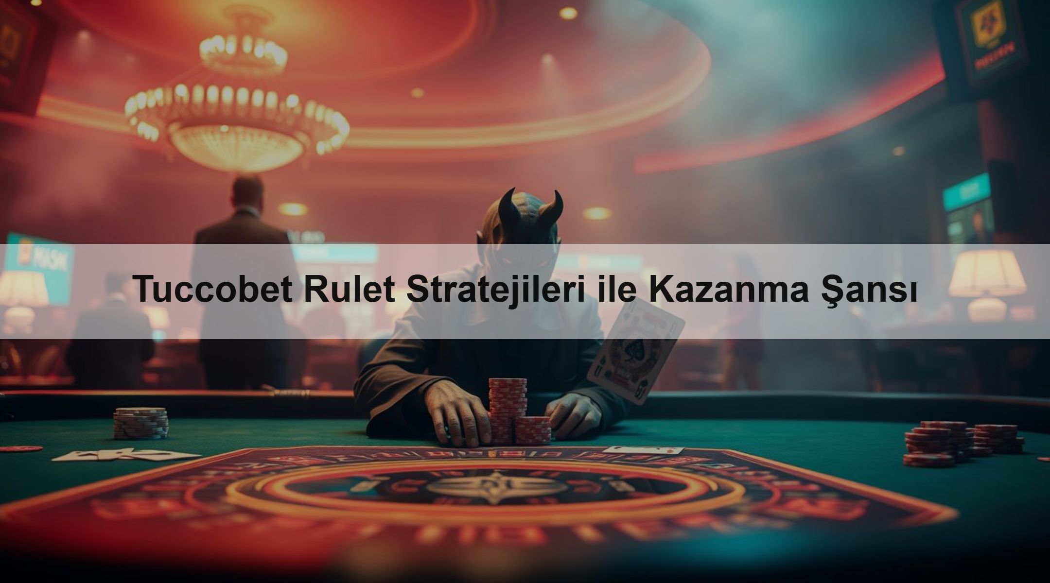 Tuccobet Rulet Stratejileri ile Kazanma Şansı
