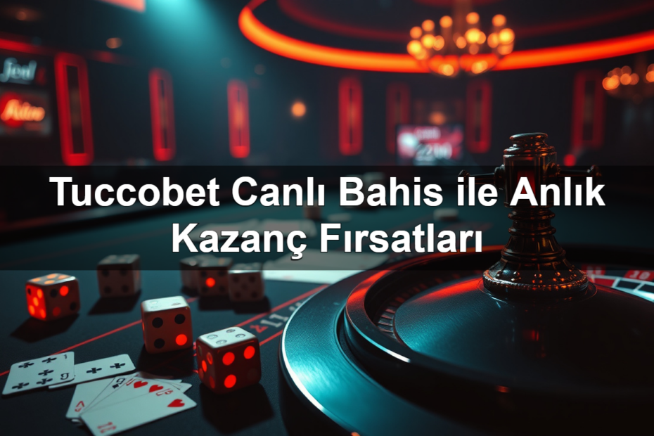 tuccobet canl bahis ile anl k kazan f rsatlar 1783423317610