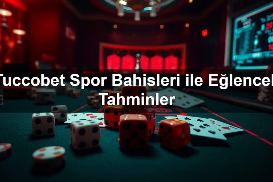 tuccobet spor bahisleri ile e lenceli tahminler 1783423366447